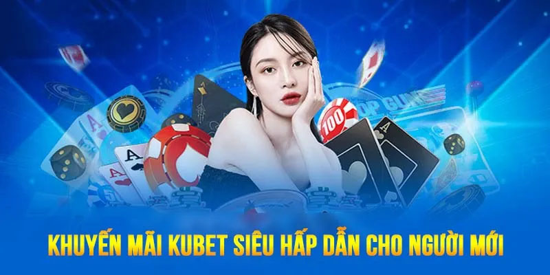 Khuyến mãi Kubet với lần nạp thứ 2 tại hệ thống nhà cái