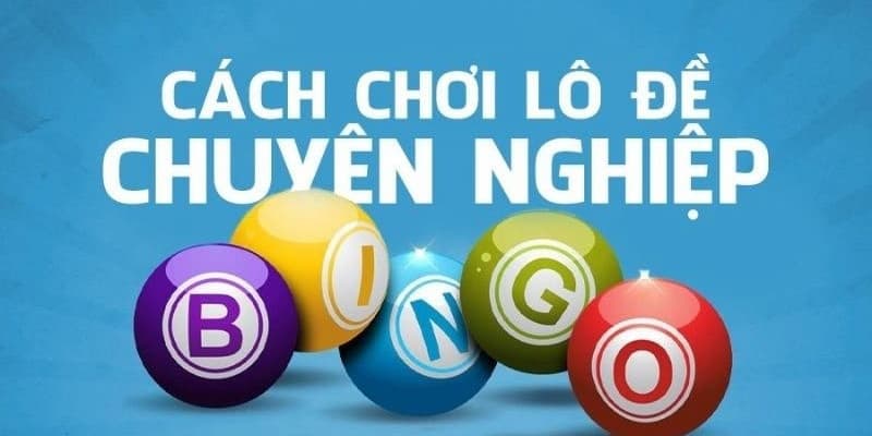 Bí quyết chơi lô đề online