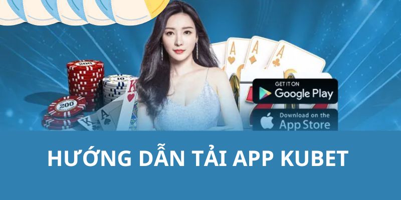 Cách thao tác tải app Kubet trên các dòng điện thoại khác nhau